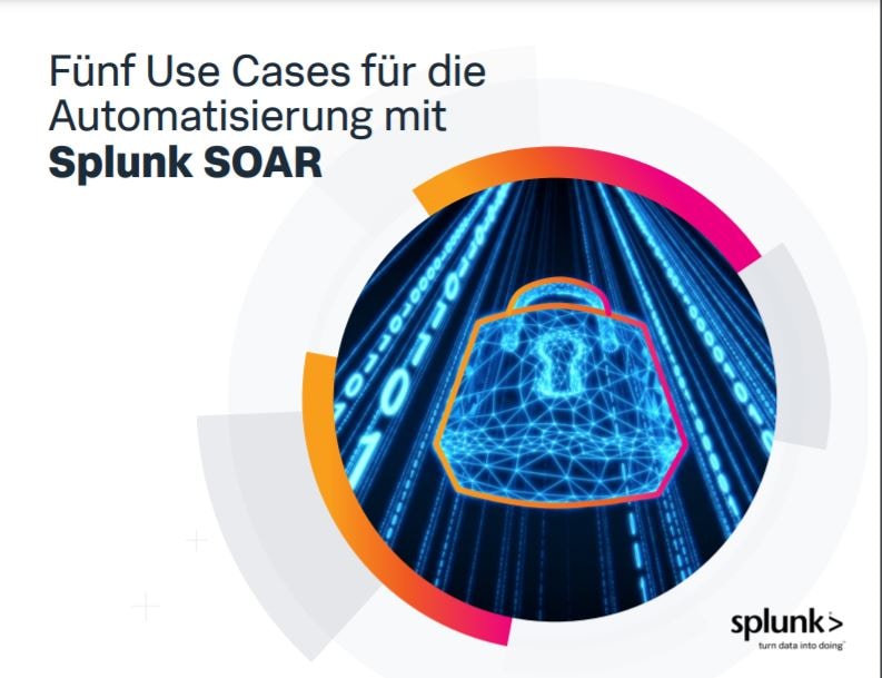 Fünf Use Cases für die Automatisierung mit Splunk SOAR