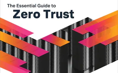 Essential Guide to Zero Trust