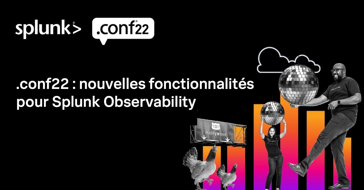 nouvelles fonctionnalités pour Splunk Observability