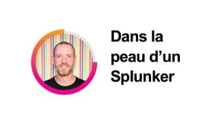 Dans la peau d’un Splunker…Rémi Enjolras