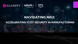 Navigating NIS2 - Accelerating IT/OT Security in Manufacturing with Splunk, Claroty and AWS