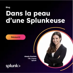 Dans la peau d’une Splunkeuse : Alessia Previato