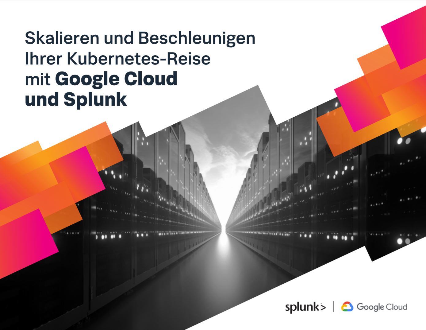 Skalieren und Beschleunigen Ihrer Kubernetes-Reise mit Google Cloud und Splunk