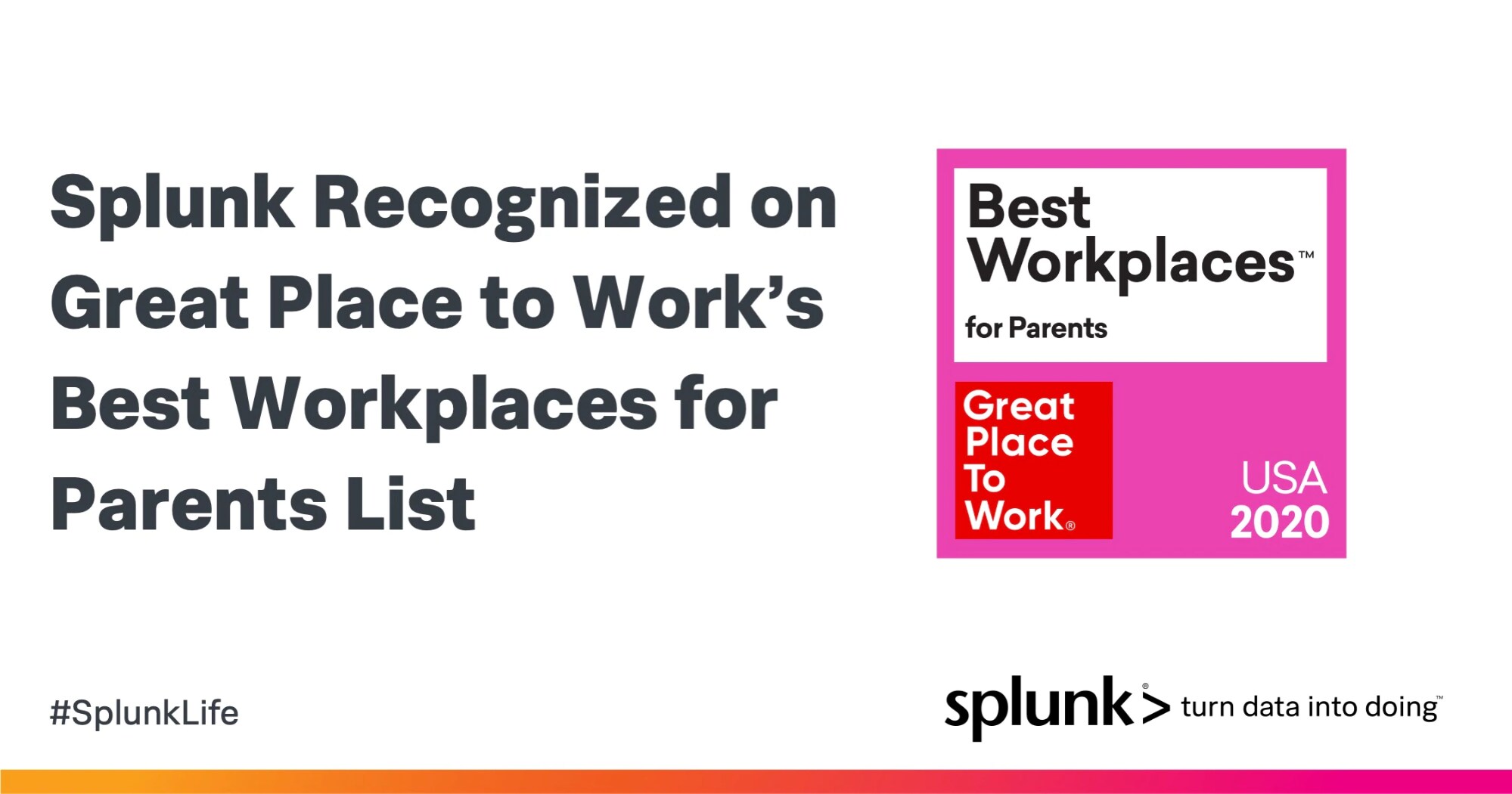 Splunk Recognized on Great Place to Work’s Best Workplaces for Parents List