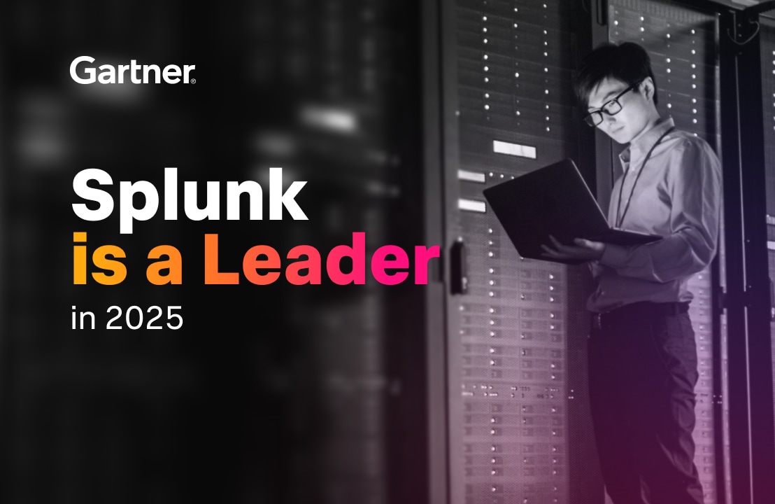 See why Splunk is an 11-time Leader in the Gartner® Magic Quadrant™ for SIEM
