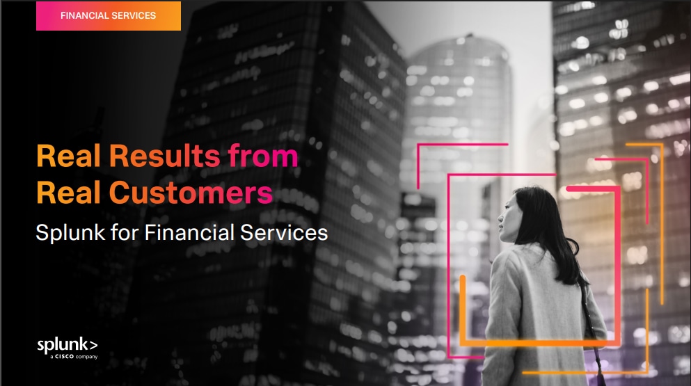 Enhance Financial Services with Splunk