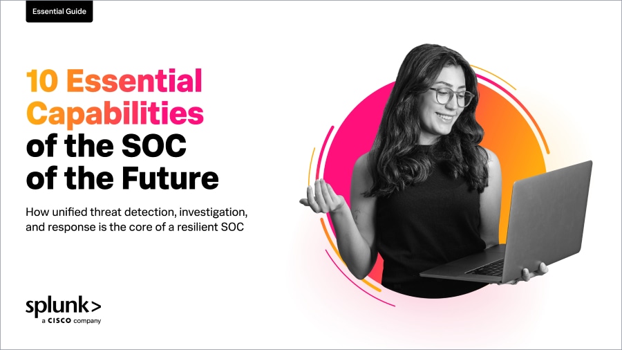 10 Essential Capabilities of the SOC of the Future