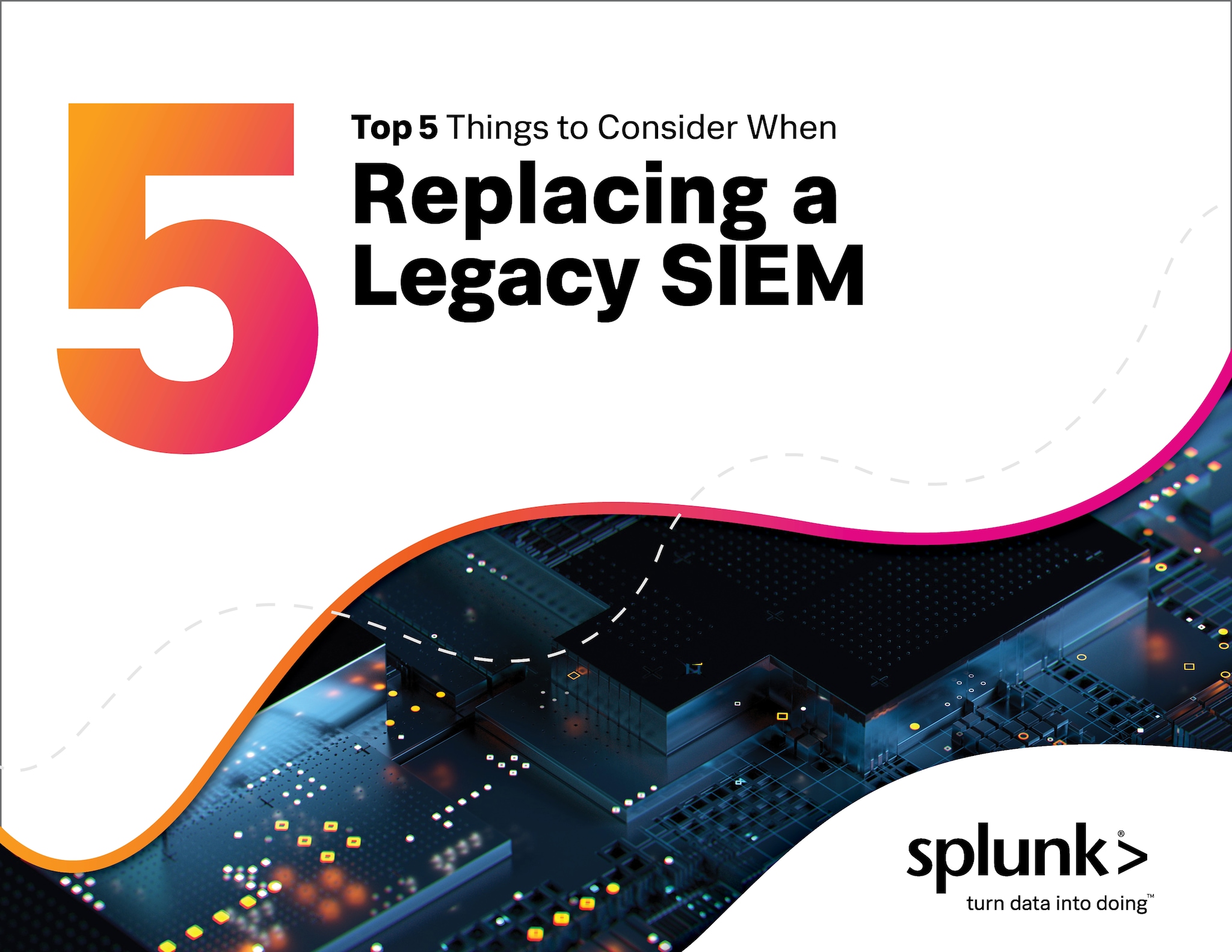 Top 5 Things to Consider When Replacing a Legacy SIEM