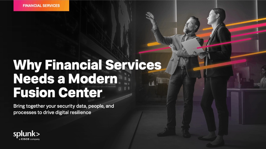 Why Financial Services Need a Modern Fusion Center
