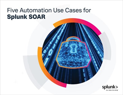 5 Automation Use Cases for Splunk SOAR