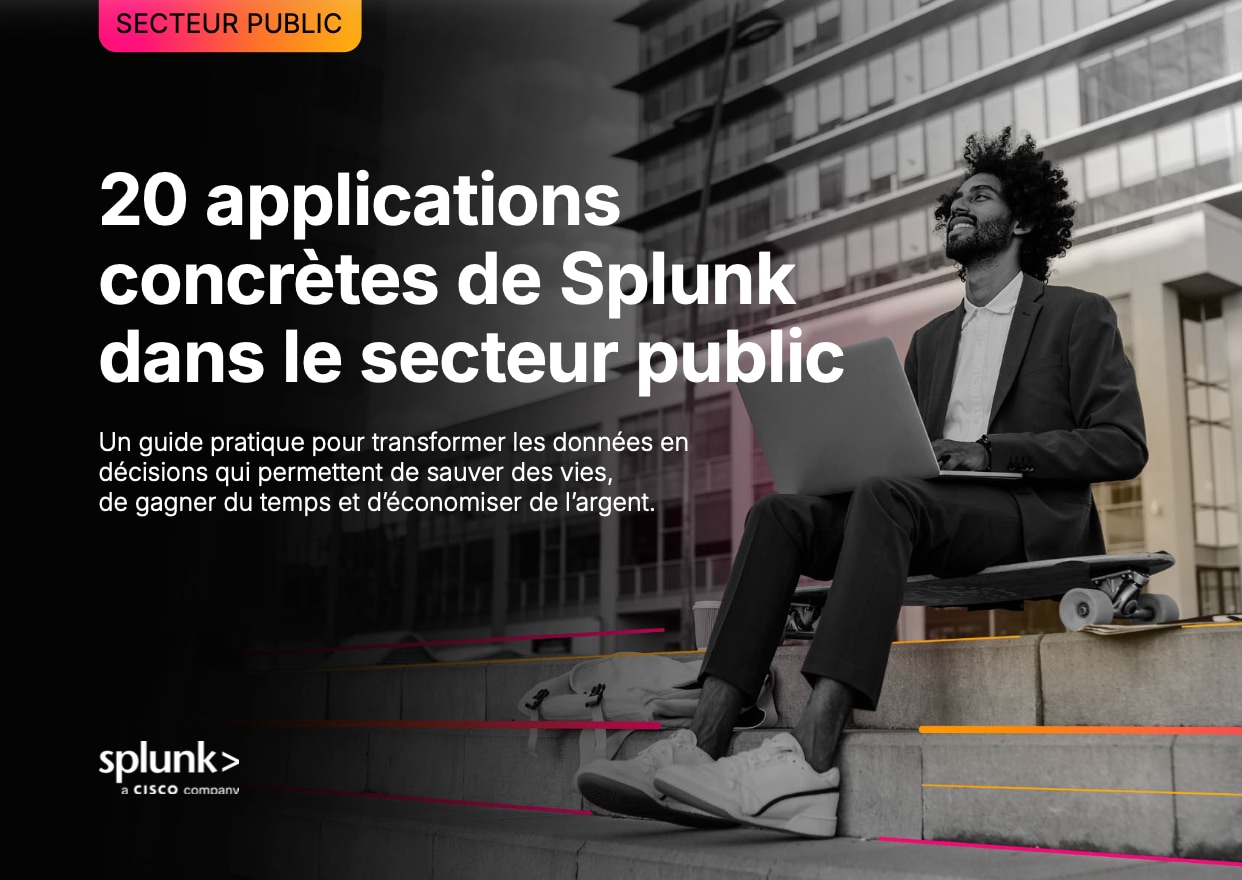 20 applications concrètes de Splunk dans le secteur public