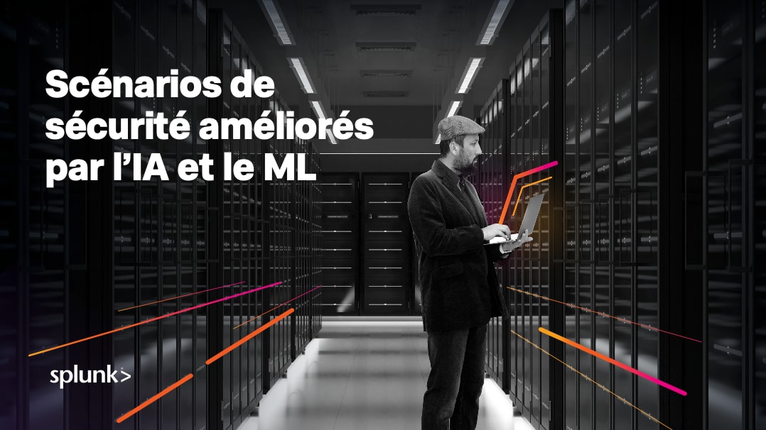 Scénarios de sécurité enrichis par l’IA et le ML