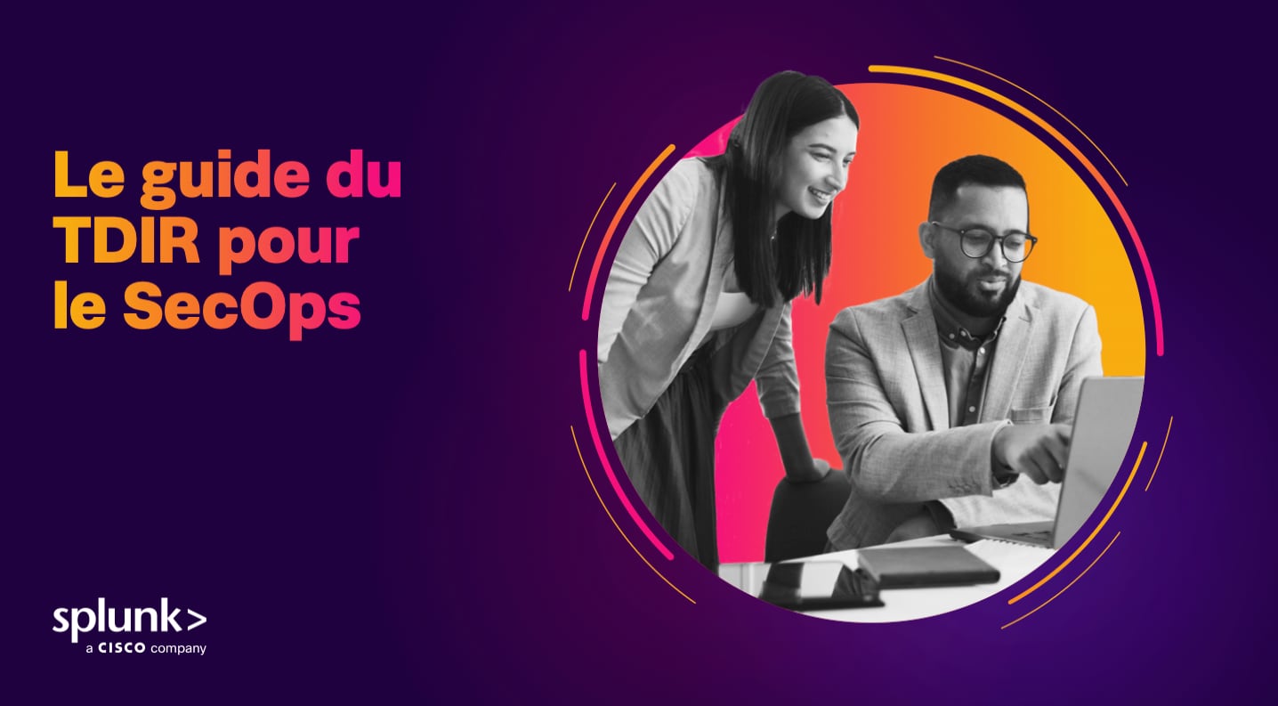Le guide du TDIR pour le SecOps