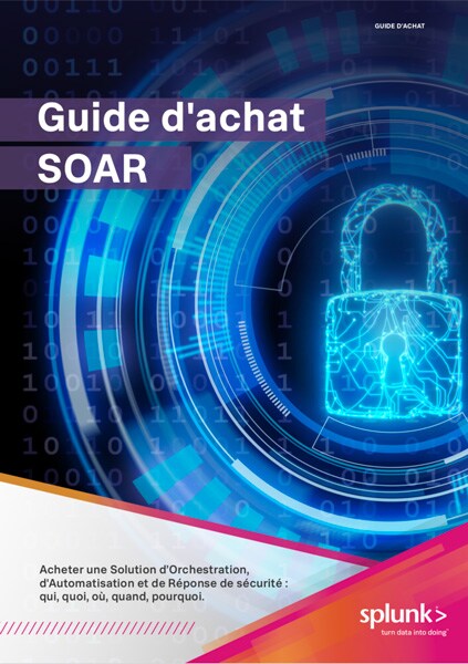Guide d'achat des solutions SOAR