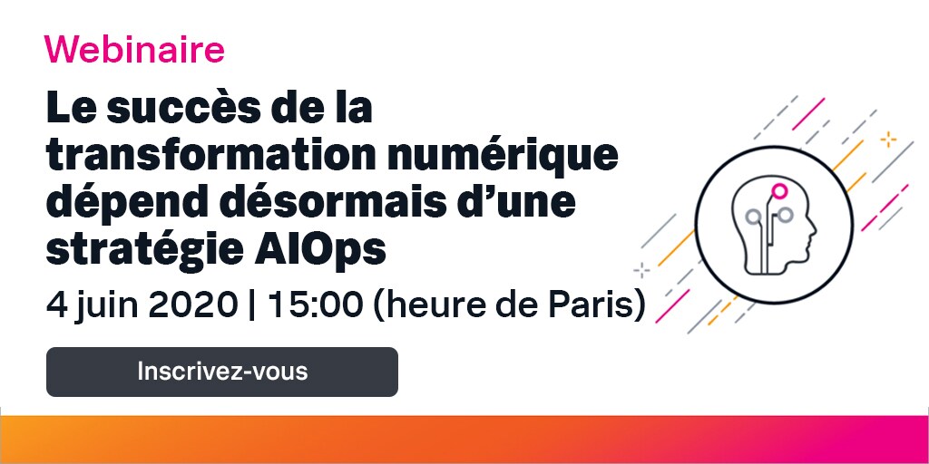 Le succès de la transformation numérique dépend désormais d'une stratégie AIOps