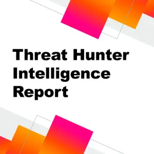 Threat Hunter Intelligence Report